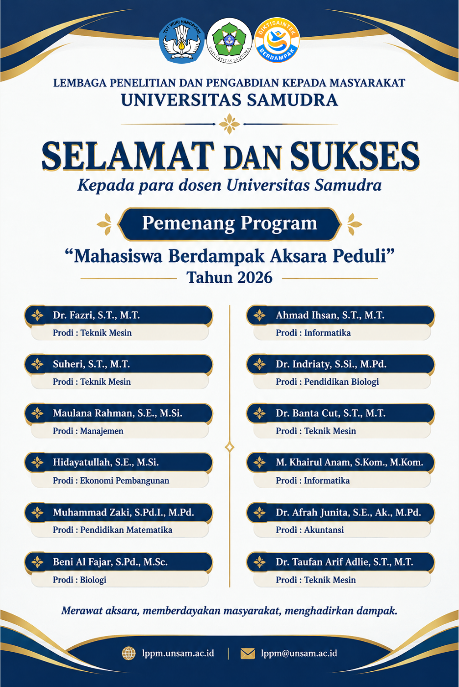 Selamat dan Sukses kepada para dosen Universitas Samudra yang menjadi pemenang Program Mahasiswa Berdampak Aksara Peduli Tahun 2026